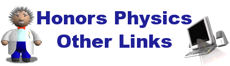Honors Physics - Other Links